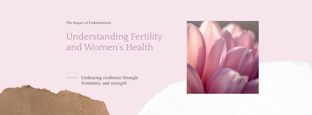 자궁내막증이 임신과 여성 건강에 미치는 영향 Endometriosis impact on fertility and women's reproductive health